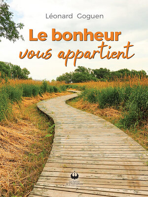 cover image of Le bonheur vous appartient